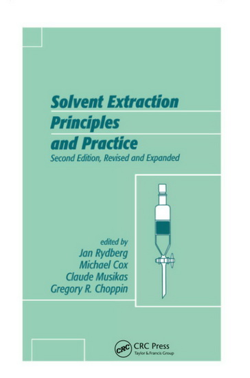 Solvent Extraction Principles and Practice Revised and Expanded - COLLECTIF