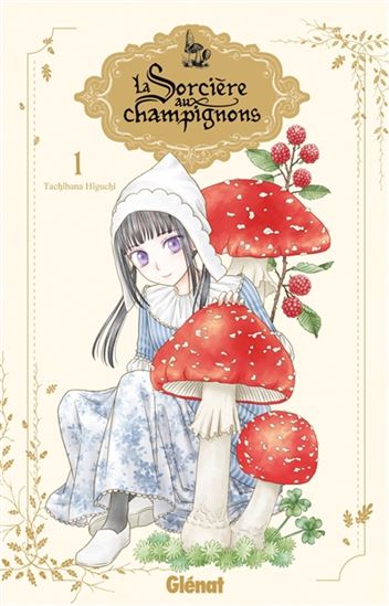 La Sorcière aux champignons #01 - TACHIBANA HIGUCHI