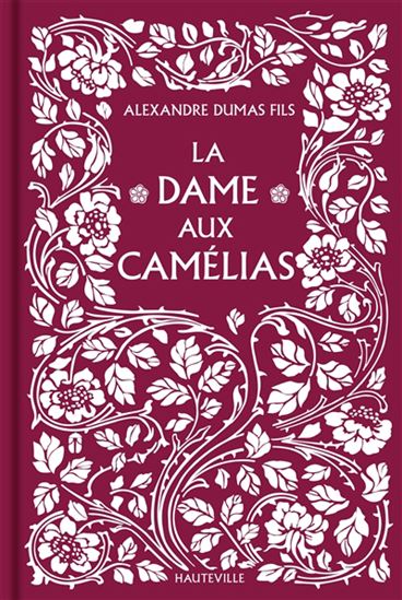 La Dame aux camélias - ALEXANDRE DUMAS