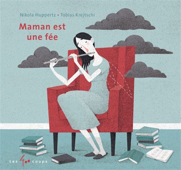 Maman est une fée - NIKOLA HUPPERTZ - TOBIAS KREJTSCHI