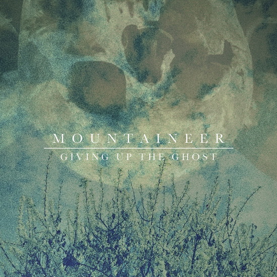 Giving Up The Ghost - MOUNTAINEER