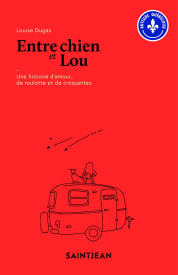 Entre chien et Lou - LOUISE DUGAS
