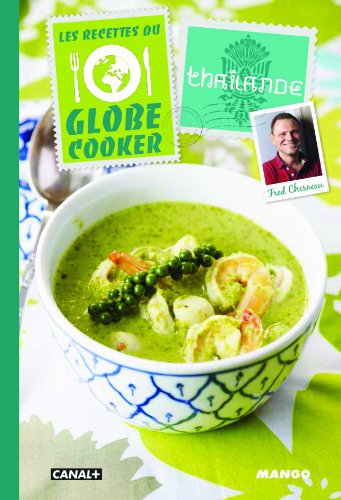 Les Recettes du globe cooker : thaïlande - COLLECTIF