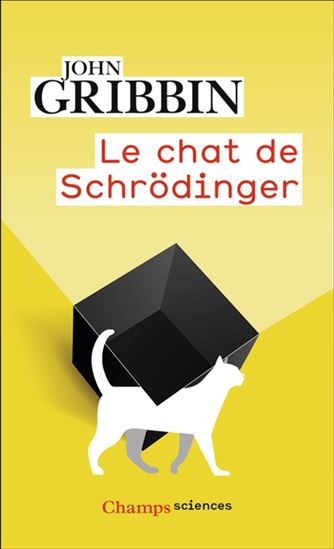 Le Chat de Schrödinger N. éd. - JOHN GRIBBIN