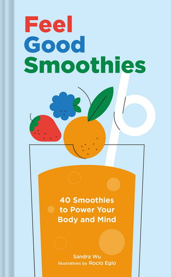 Feel Good Smoothies - SANDRA WU - ROCIO EGIO