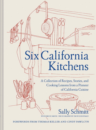 Six California Kitchens - SALLY SCHMITT - TROYCE HOFFMAN