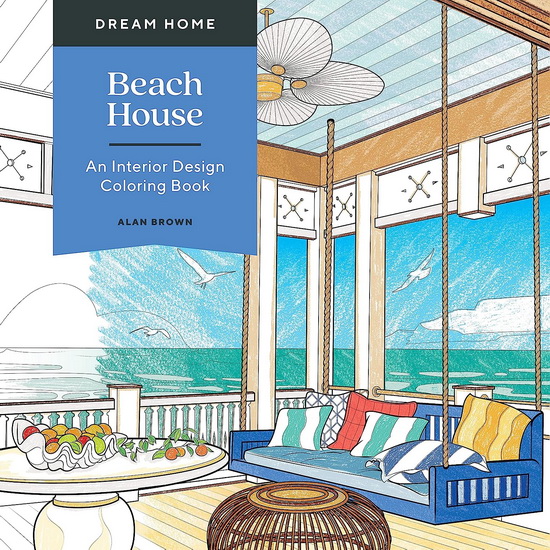 Dream Home: Beach House - ALAN BROWN