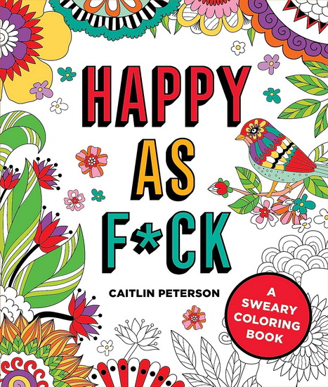 Happy as F*ck - CAITLIN PETERSON