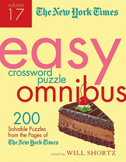 The New York Times Easy Crossword Puzzle Omnibus Volume 17 - COLLECTIF