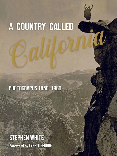 A Country Called California - STEPHEN WHITE