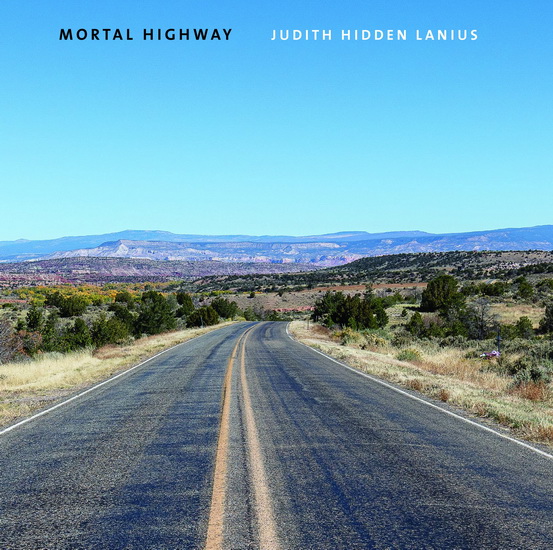 Mortal Highway - JUDITH HIDDEN LANIUS