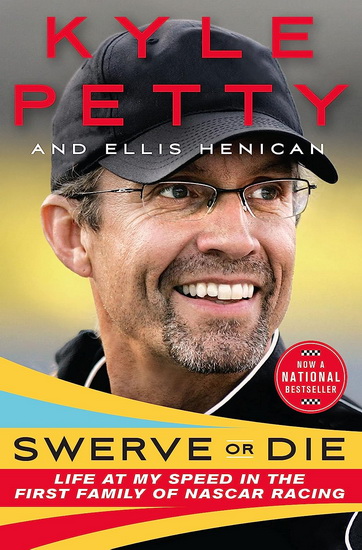 Swerve or Die - KYLE PETTY - ELLIS HENICAN