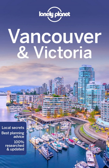 Lonely Planet Vancouver & Victoria 9th Ed. - JOHN LEE - BRENDAN SAINSBURY