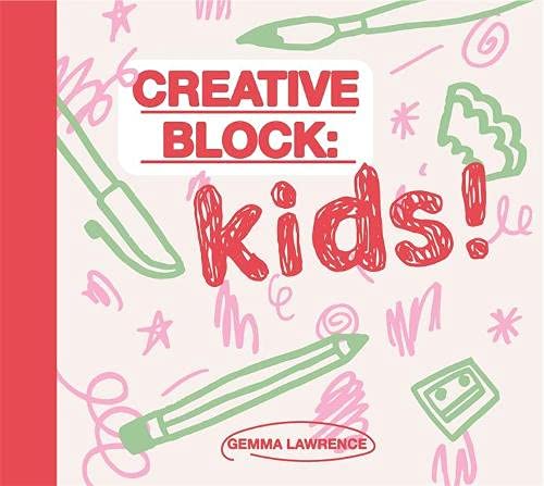 Creative Block: Kids! - GEMMA LAWRENCE