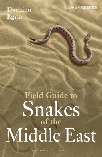 Field Guide to Snakes of the Middle East - DAMIEN EGAN