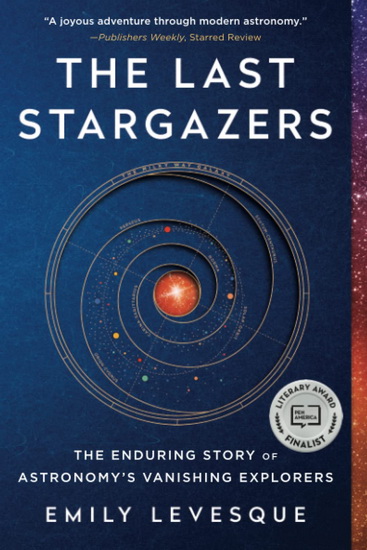 The Last Stargazers - EMILY LEVESQUE