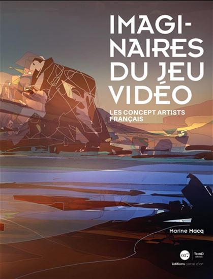 Imaginaires du jeu vidéo : les concept artists français - MARINE MACQ