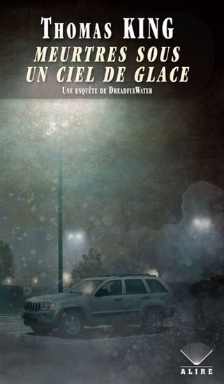 Meurtres sous un ciel de glace - THOMAS KING