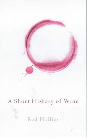 Short history of wine(A) - ROD PHILLIPS