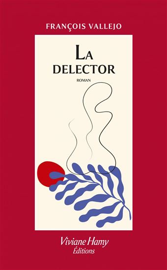 La Delector - FRANÇOIS VALLEJO