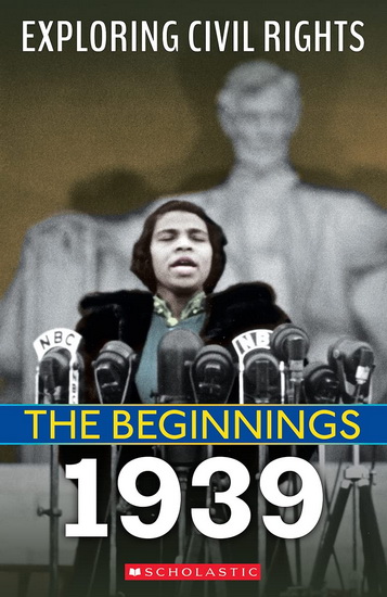 The Beginnings:1939 (Exploring Civil Rights) - JAY LESLIE