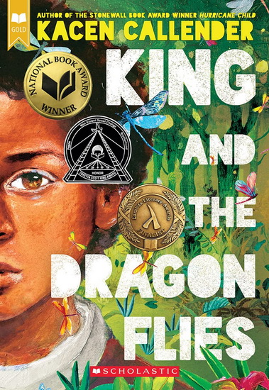 King and the Dragonflies (Scholastic Gold) - KACEN CALLENDER