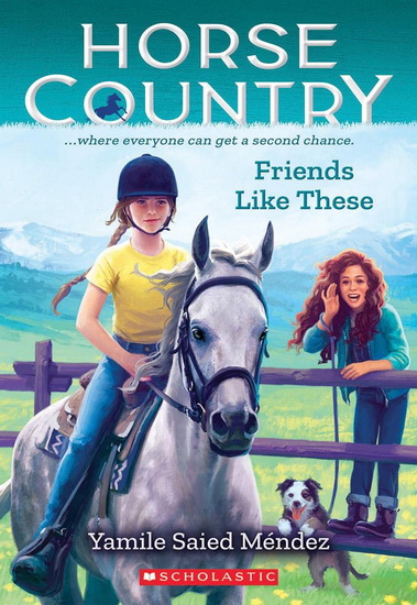 Friends Like These (Horse Country #2) - YAMILE SAIED MÉNDEZ