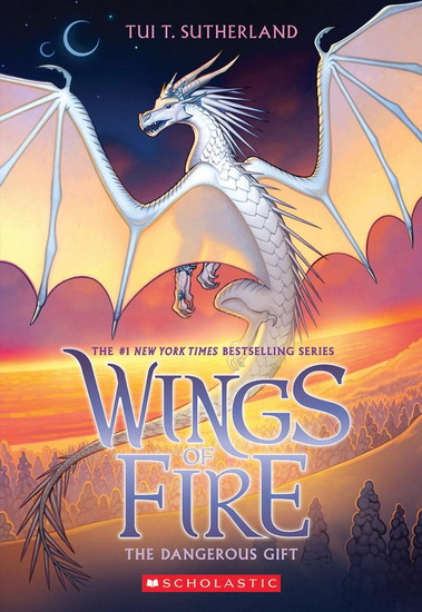 The Dangerous Gift (Wings of Fire, Book 14) - TUI T. SUTHERLAND