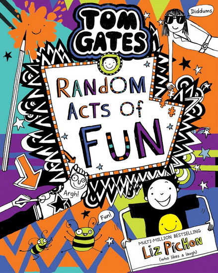 Tom Gates Random Acts of Fun - LIZ PICHON - LIZ PICHON