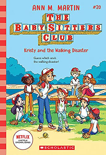Kristy and the Walking Disaster (The Baby-Sitters Club #20) - ANN M. MARTIN