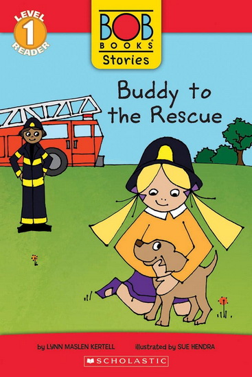Buddy to the Rescue (Bob Books Stories: Scholastic Reader, Level 1) - LYNN MASLEN KERTELL - SUE HENDRA