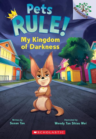 My Kingdom of Darkness: A Branches Book (Pets Rule #1) - SUSAN TAN - WENDY TAN SHIAU WEI