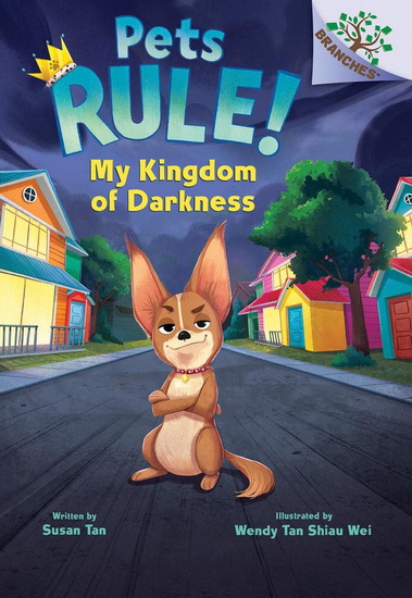 My Kingdom of Darkness: A Branches Book (Pets Rule #1) - SUSAN TAN - WENDY TAN SHIAU WEI