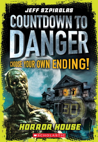 Horror House (Countdown to Danger) - JEFF SZPIRGLAS
