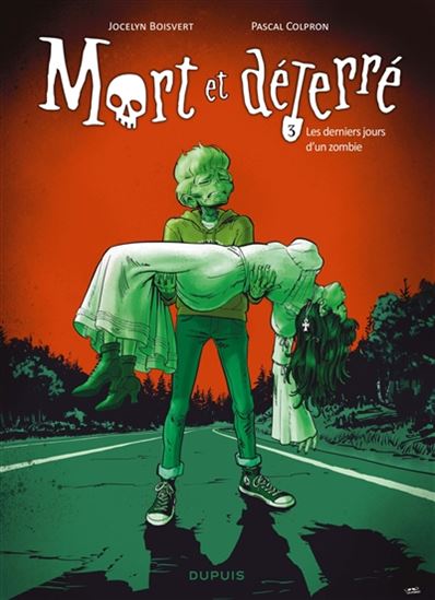 Les Derniers jours d’un zombie #03 - JOCELYN BOISVERT - PASCAL COLPRON