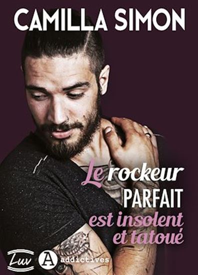 Le rockeur parfait est insolent et tatoué - CAMILLA SIMON