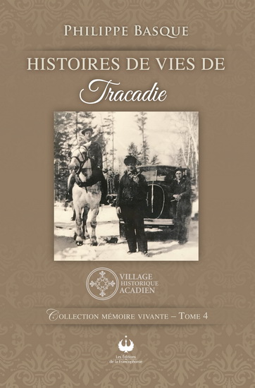 Histoires de vies de Tracadie - PHILIPPE BASQUE