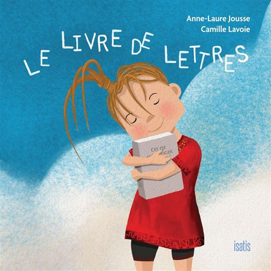 Le livre de lettres - ANNE-LAURE JOUSSE