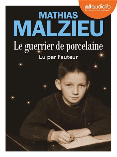 Le Guerrier de porcelaine (CD MP3 : 4 h 36) - MATHIAS MALZIEU