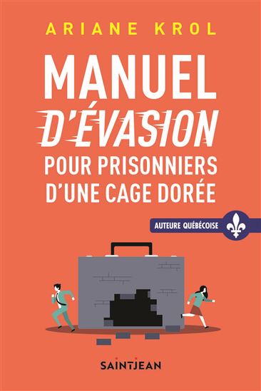 Petit manuel d&#39;évasion pour prisonniers d&#39;une cage dorée - ARIANE KROL