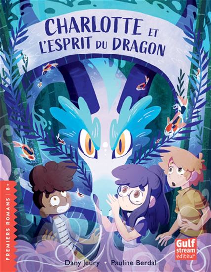 Charlotte et l&#39;esprit du dragon - DANY JEURY - PAULINE BERDAL