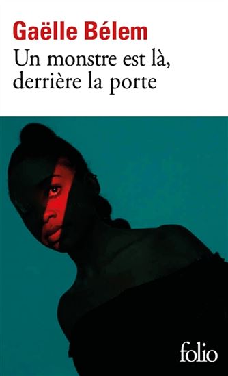 Un monstre est là, derrière la porte - GAËLLE BÉLEM