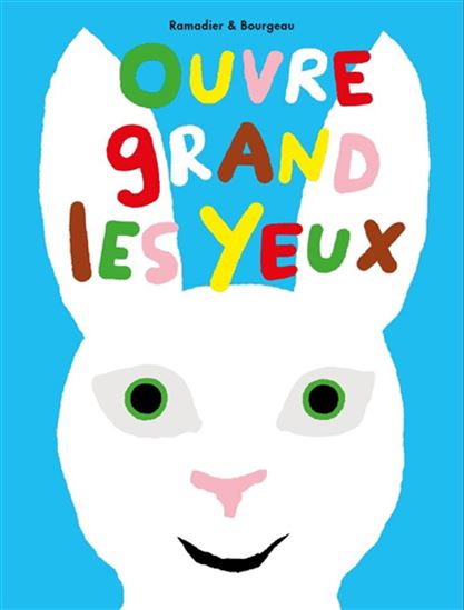 Ouvre grand les yeux N. éd. - CÉDRIC RAMADIER - VINCENT BOURGEAU