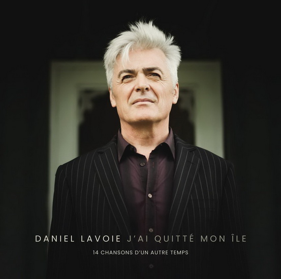 J'Ai Quitté Mon Île - DANIEL LAVOIE