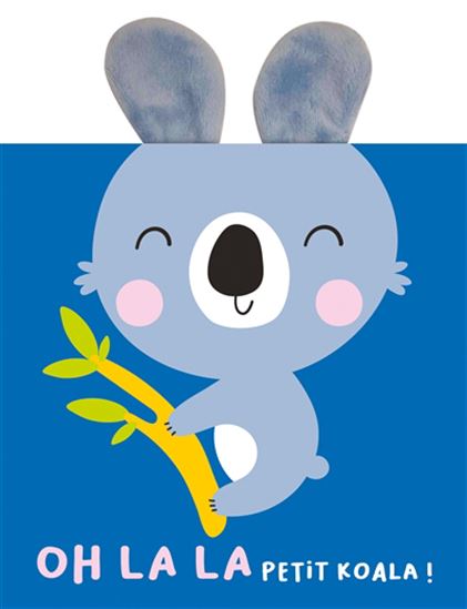 Oh là là petit koala ! - COLLECTIF