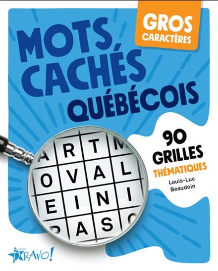Mots cachés québécois : 90 grilles thématiques - LOUIS-LUC BEAUDOIN