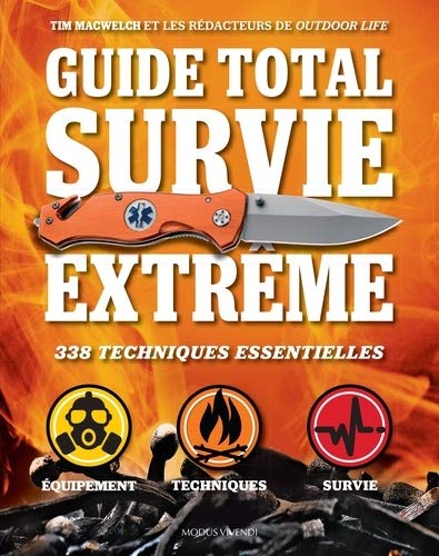 Guide total survie extrême N. éd. - TIM MACWELCH