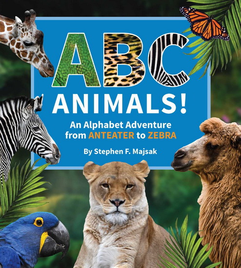 ABC Animals! - STEPHEN MAJSAK