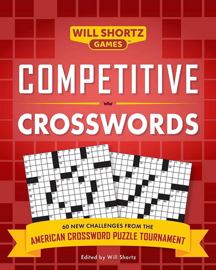 Competitive Crosswords - WILL SHORTZ