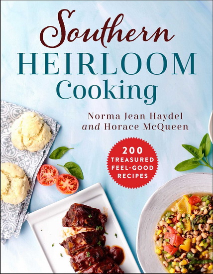 Southern Heirloom Cooking - NORMA JEAN MCQUEEN HAYDEL